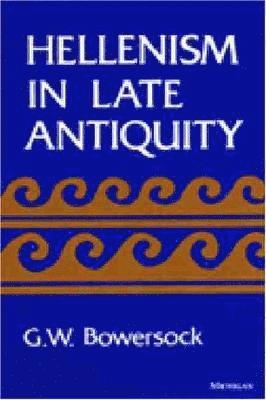 Hellenism in Late Antiquity 1