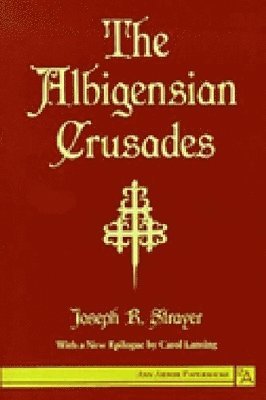 bokomslag The Albigensian Crusades