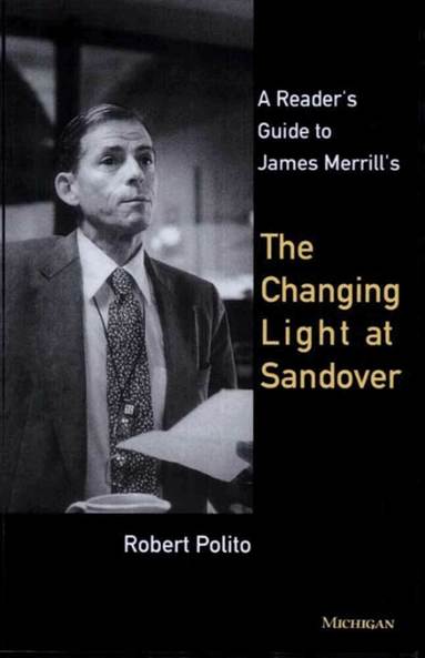 Robert Polito - Reader's Guide to James Merrill's The Changing Light at Sandover, Häftad