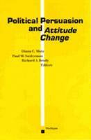 Diana C. Mutz, Richard A. Brody, Paul M. Sniderman - Political Persuasion and Attitude Change, Häftad