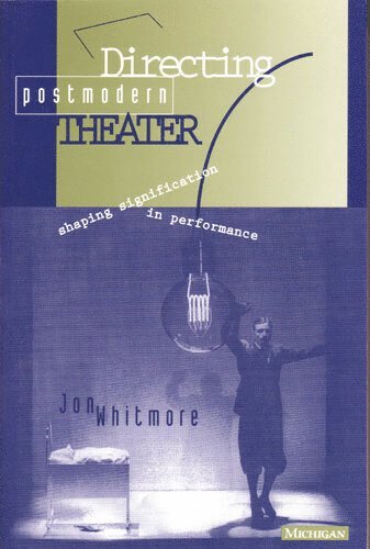 Jon Whitmore - Directing Postmodern Theater, Häftad