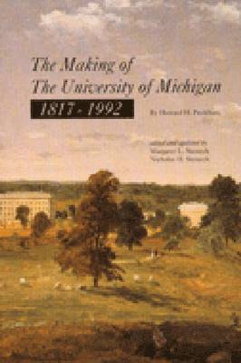 bokomslag The Making of the University of Michigan, 1817-1992
