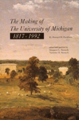 Making of The University of Michigan 1817-1992