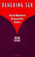 Helena Goscilo - Dehexing Sex, Häftad