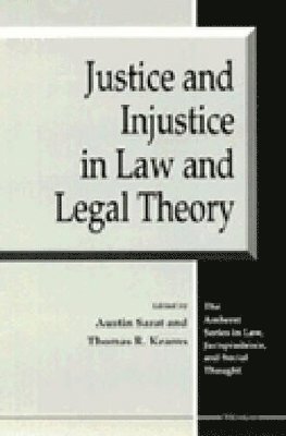 Austin Sarat, Thomas R. Kearns - Justice and Injustice in Law and Legal Theory, Häftad