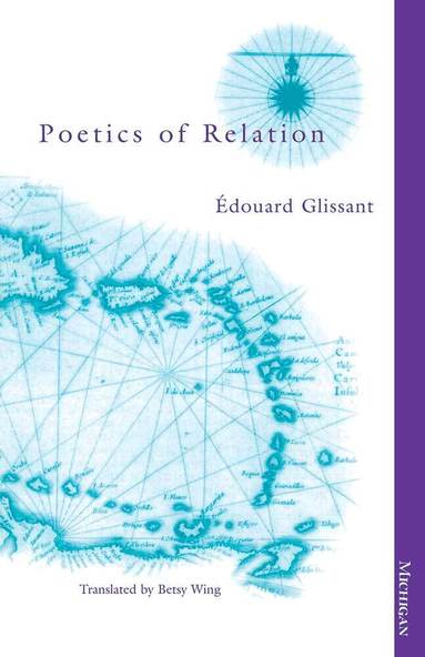 Edouard Glissant - Poetics of Relation, Häftad