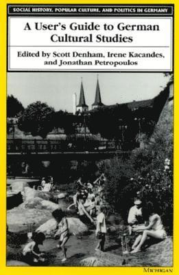 A User's Guide to German Cultural Studies 1