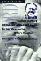 William Stafford, Paul Merchant, Vincent Wixon - Crossing Unmarked Snow, Häftad