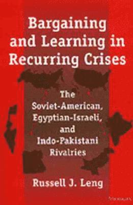 Bargaining and Learning in Recurring Crises 1