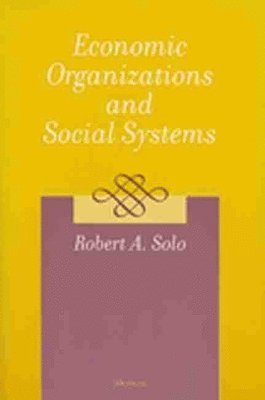 Economic Organizations and Social Systems 1