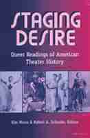 Kimberley Bell Marra, Robert A. Schanke - Staging Desire, Häftad