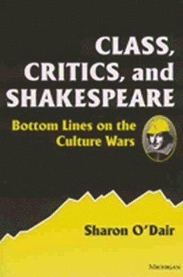 Class, Critics, and Shakespeare 1