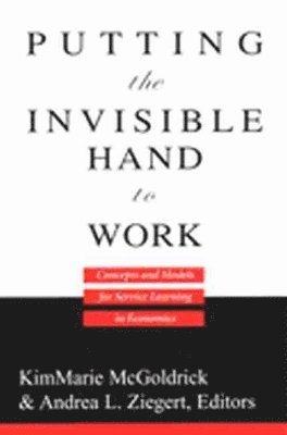 KimMarie McGoldrick, Andrea L. Ziegert, Kimmarie McGoldrick - Putting the Invisible Hand to Work, Häftad