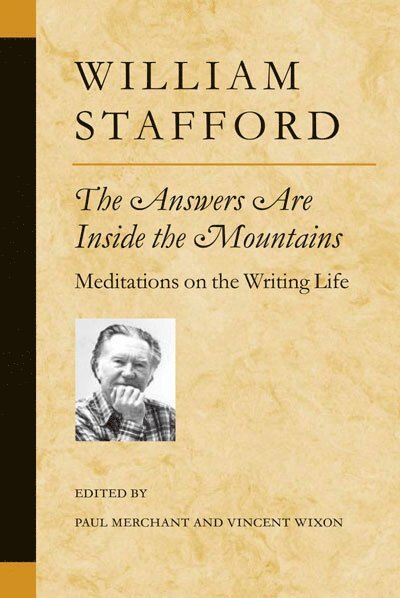 William Stafford, Paul Merchant, Vincent Wixon - Answers Are Inside the Mountains, Häftad