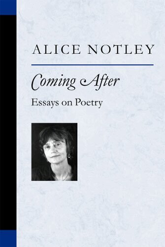 Alice Notley - Coming After, Häftad