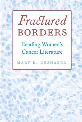 Mary K. DeShazer, Mary K. Deshazer - Fractured Borders, Häftad