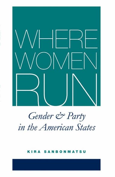 Kira Sanbonmatsu - Where Women Run, Häftad
