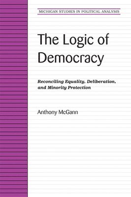 The Logic of Democracy 1