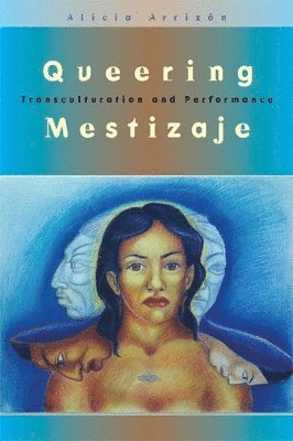 Queering Mestizaje 1