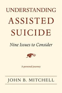 bokomslag Understanding Assisted Suicide
