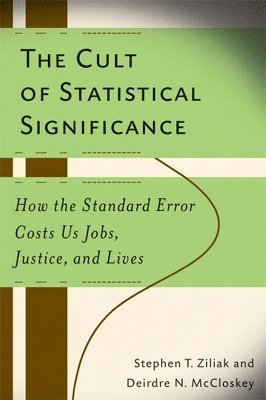 bokomslag The Cult of Statistical Significance