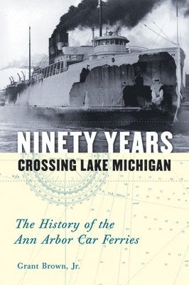 Ninety Years Crossing Lake Michigan 1