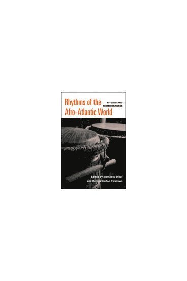 bokomslag Rhythms of the Afro-Atlantic World