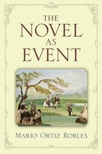 bokomslag The Novel as Event