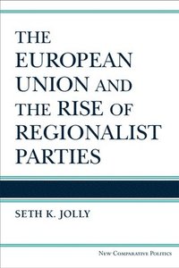 bokomslag The European Union and the Rise of Regionalist Parties