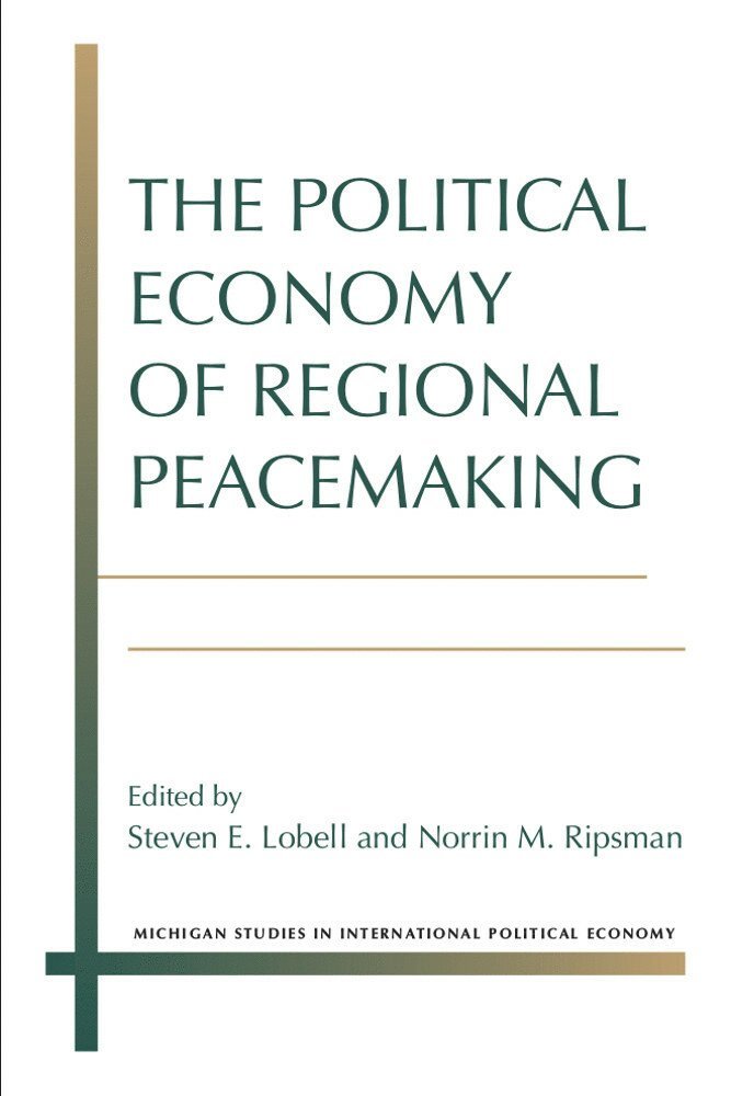 The Political Economy of Regional Peacemaking 1