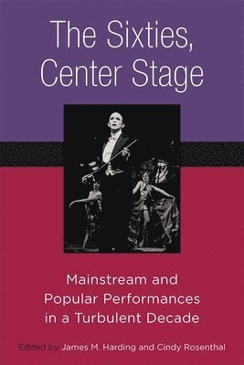 James M. Harding, Cindy Rosenthal - Sixties, Center Stage, Inbunden
