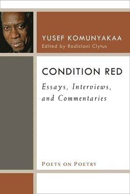 Yusef Komunyakaa, Radiclani Clytus - Condition Red, Inbunden