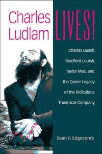 bokomslag Charles Ludlam Lives!