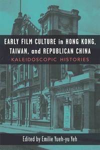 bokomslag Early Film Culture in Hong Kong, Taiwan, and Republican China