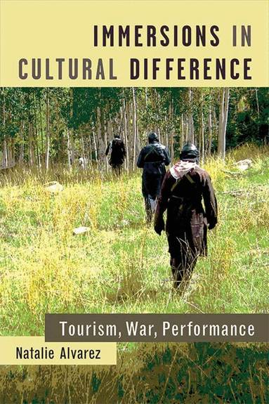 Natalie Alvarez - Immersions in Cultural Difference, Inbunden