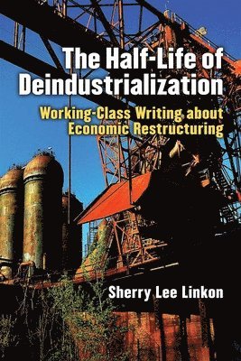 The Half-Life of Deindustrialization 1