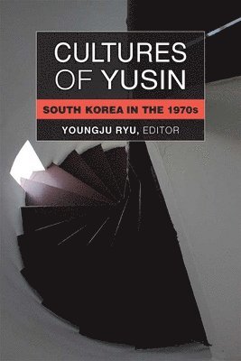 Youngju Ryu - Cultures of Yusin, Inbunden