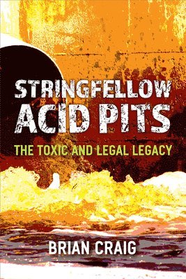 Stringfellow Acid Pits 1