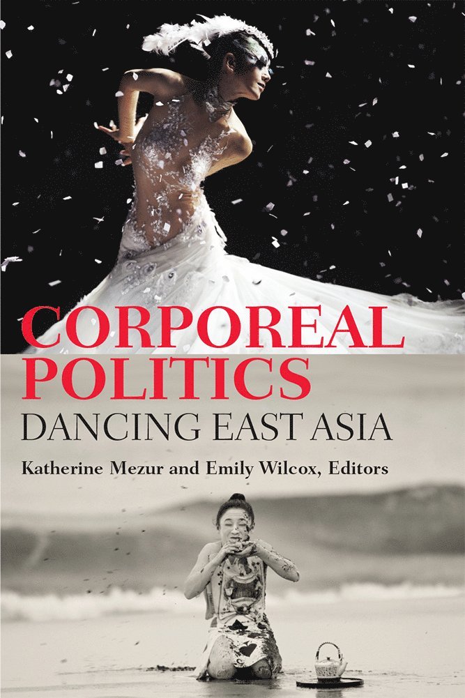 Katherine Mezur, Emily Wilcox - Corporeal Politics, Inbunden