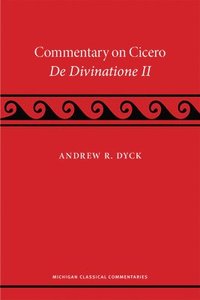 bokomslag A Commentary on Cicero, De Divinatione II