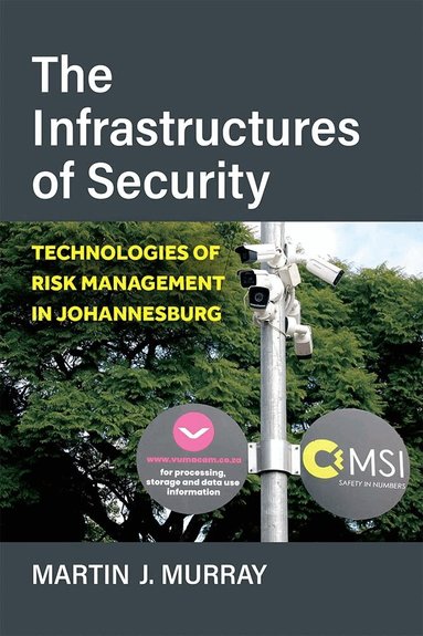 Martin Murray - Infrastructures of Security, Inbunden
