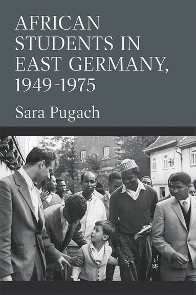 bokomslag African Students in East Germany, 1949-1975