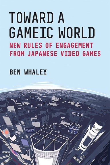 bokomslag Toward a Gameic World