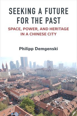 Philipp Demgenski - Seeking a Future for the Past, Inbunden
