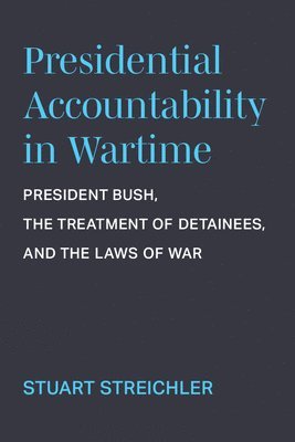 Presidential Accountability in Wartime 1