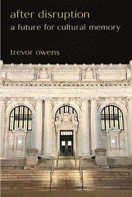 Trevor Owens - After Disruption, Inbunden
