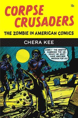 Chera Kee - Corpse Crusaders, Inbunden