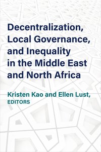 bokomslag Decentralization, Local Governance, and Inequality in the Middle East and North Africa