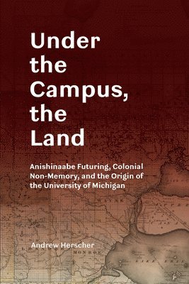 Under the Campus, the Land