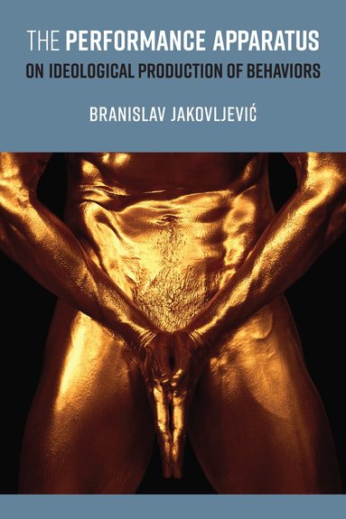 Branislav Jakovljevic - Performance Apparatus, Inbunden